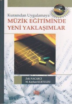 Kuramdan Uygulamaya Müzik Eğitiminde Yeni Yaklaşımlar - mezetto