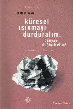 Küresel Isınmayı Durduralım, Dünyayı Değiştirelim! - mezetto