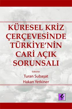 Küresel Kriz Çerçevesinde Türkiye’nin Cari Açık Sorunsalı - mezetto