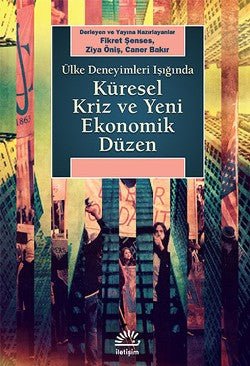 Küresel Kriz ve Yeni Ekonomik Düzen: Ülke Deneyimleri Işığında - mezetto