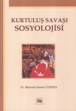Kurtuluş Savaşı Sosyolojisi - mezetto