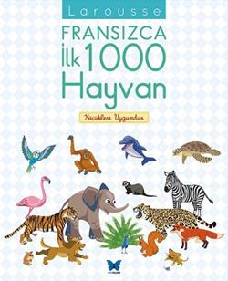 Larousse Fransızca İlk 1000 Hayvan - mezetto