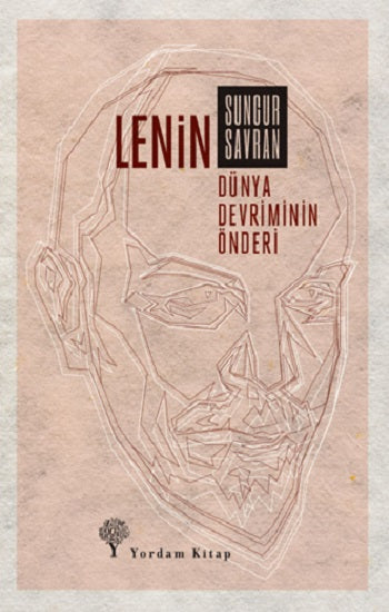 Lenin : Dünya Devriminin Önderi
