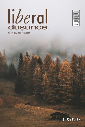 Liberal Düşünce Dergisi Sayı 116, Güz 2024