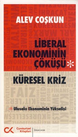 Liberal Ekonominin Çöküşü - Küresel Kriz - mezetto