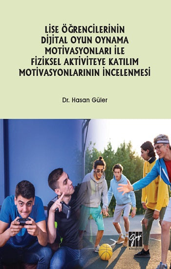 Lise Bilgisinin Dijital Oyun Oynama Motivasyonları ile Uluslararası Aktivite Katılım Motivasyonlarının İncelenmesi