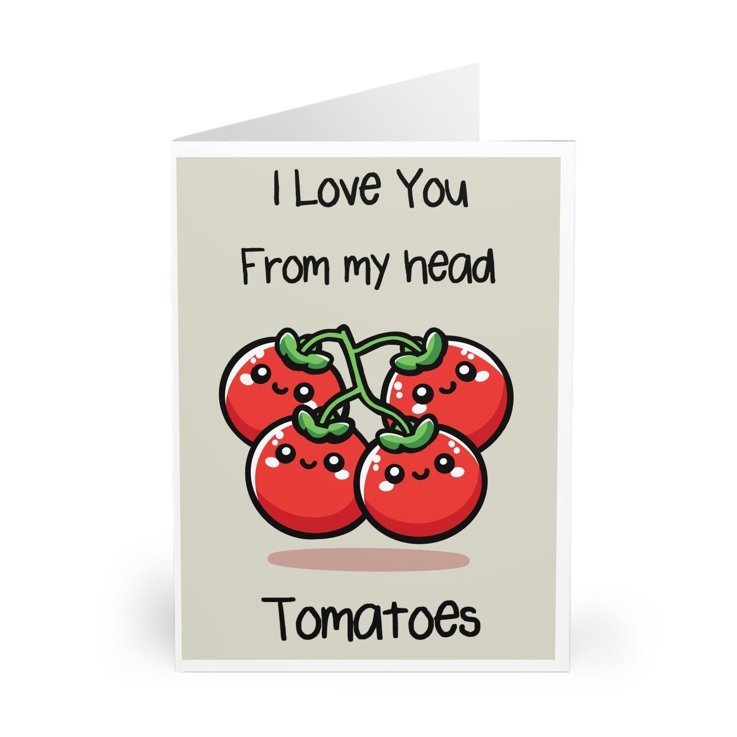 Love You From My Head Tomatoes – Funny Pun Card - mezetto KEOLIX KEOLIX