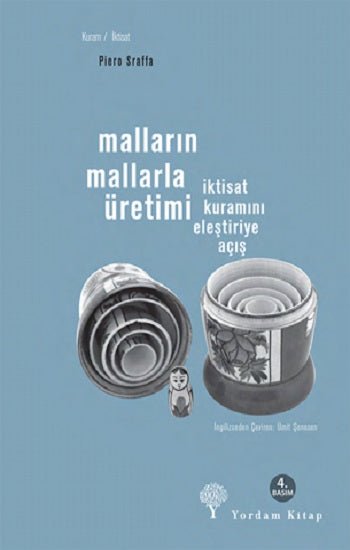 Malların Mallarla Üretimi - İktisat Kuramını Eleştiriye Açış - mezetto