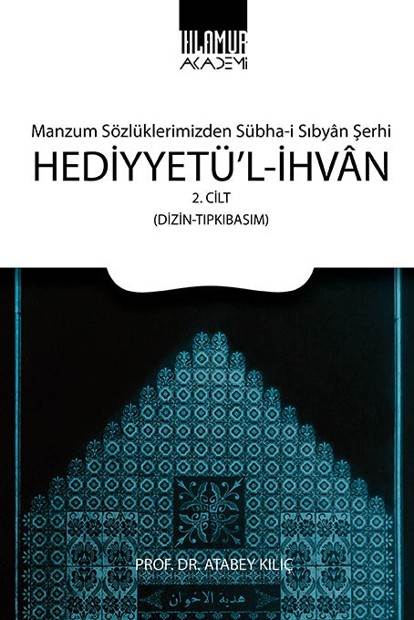 Manzum Sözlüklerimizden Sübha-i Sıbyan Şerhi Hediyyetü'l-İhvan (2. Cilt Dizin-Tıpkıbasım)