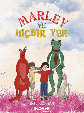 Marley ve Hiçbir Yer - Glomas Yayınevi Kitap