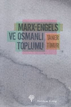 Marx - Engels ve Osmanlı Toplumu - mezetto