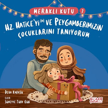 Meraklı Kutu - Hz Hatice'yi (ra) ve Peygamberimizin Çocuklarını Tanıyorum