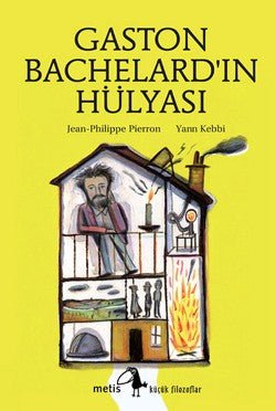 Metis Küçük Filozoflar Serisi 14 - Gaston Bachelard'ın Hülyası - mezetto