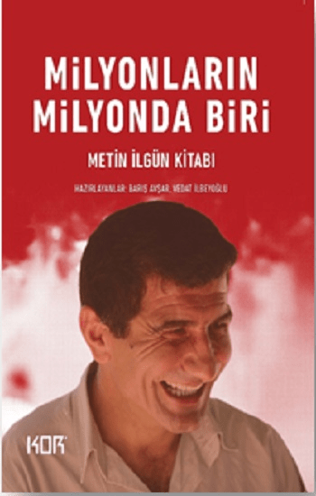 Milyonların Milyonda Biri - Metin İlgün Kitabı - Kor Kitap Kitap
