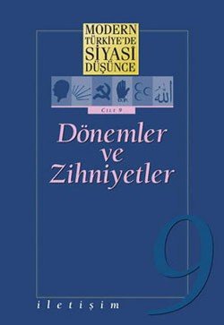 Modern Türkiye'de Siyasi Düşünce Cilt 9 - Dönemler ve Zihniyetler (Ciltli) - mezetto