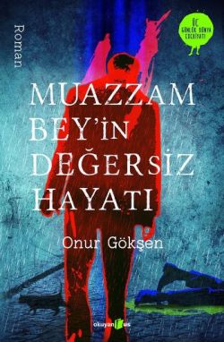 Muazzam Bey'in Değersiz Hayatı - mezetto