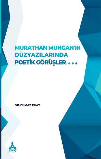 Murathan Mungan'ın Düzyazılarında Şiirsel Görüşler