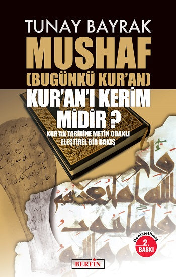 Mushaf Bugünkü Kur’an Kur'anı Kerim Midir?