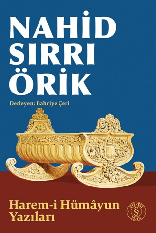 Nahid Sırrı Örik - Harem-i Hümayun Yazıları - Everest Yayınları Kitap
