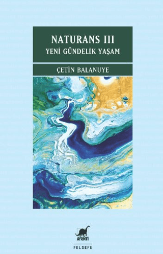 Naturans III: Yeni Gündelik Yaşam