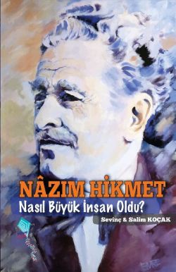 Nazım Hikmet Nasıl Büyük İnsan Oldu? - mezetto
