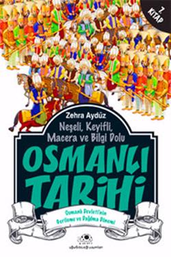 Neşeli, Keyifli, Macera ve Bilgi Dolu Osmanlı Tarihi - 7. Kitap - mezetto