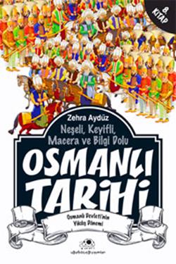 Neşeli, Keyifli, Macera ve Bilgi Dolu Osmanlı Tarihi - 8. Kitap - mezetto