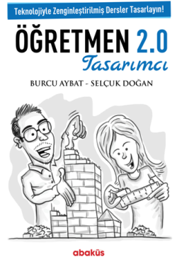 Öğretmen 2.0 Tasarımcısı - Teknolojiyle Zenginleştirilmiş Dersler Tasarlayın!