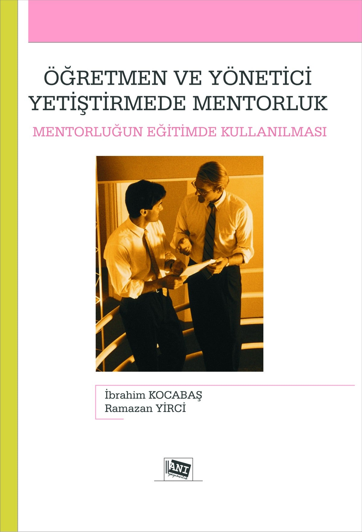 Öğretmen ve Yönetici Yetiştirmede Mentorluk