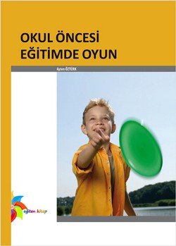 Okul Öncesi Eğitimde Oyun - mezetto