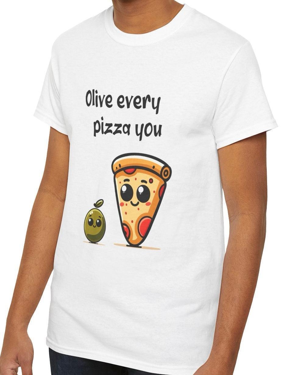 Olive Every Pizza You T-Shirt | Funny Foodie Love Pun Tee - mezetto KEOLIX KEOLIX