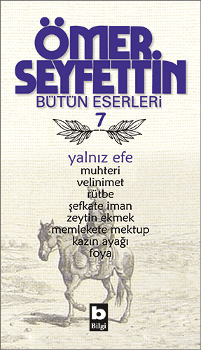 Ömer Seyfettin Bütün Eserleri 7 - Yalnız Efe - mezetto