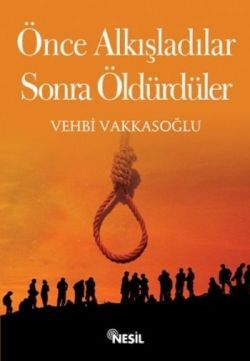 Önce Alkışladılar Sonra Öldürdüler - mezetto