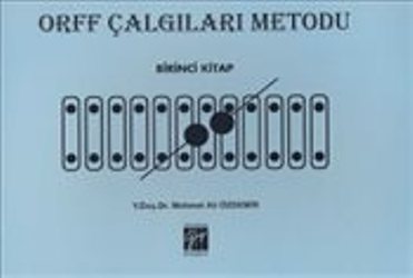 Orff Çalgıları Yöntemi - Birinci Kitap