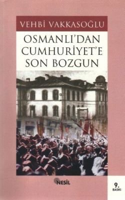 Osmanlı’dan Cumhuriyet’e Son Bozgun - mezetto