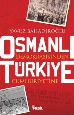 Osmanlı Demokrasisinden Türkiye Cumhuriyetine - mezetto