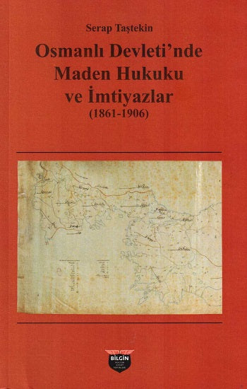 Osmanlı Devleti'nde Maden Hukuku Ve İmtiyazlar