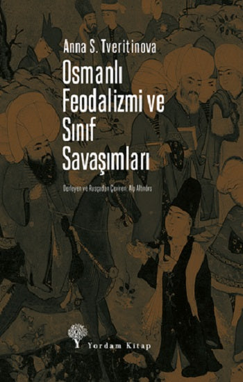 Osmanlı Feodalizmi ve Sınıf Savaşları