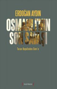 Osmanlı’nın Son Savaşı - mezetto