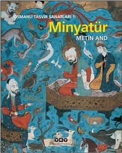 Osmanlı Tasvir Sanatları 1: Minyatür (Ciltli) - Yapı Kredi Yayınları Özel Basım Kitap