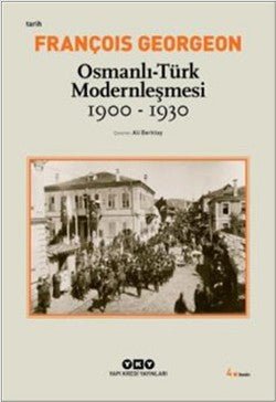 Osmanlı - Türk Modernleşmesi (1900 - 1930) - mezetto