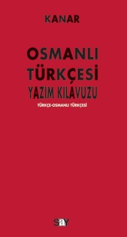 Osmanlı Türkçesi Yazım Kılavuzu - mezetto