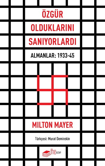 Özgür Olduklarını Sanıyorlardı