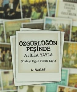 Özgürlüğün Peşinde Atilla Yayla - mezetto