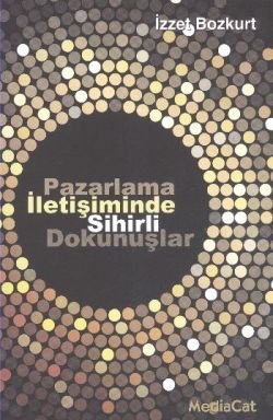 Pazarlama İletişiminde Sihirli Dokunuşlar - mezetto