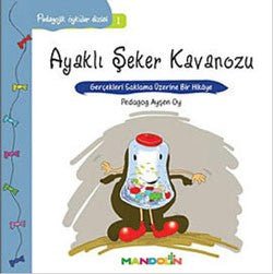 Pedagojik Öyküler: 1 - Ayaklı Şeker Kavanozu - mezetto