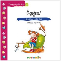 Pedagojik Öyküler: 12 - Aşığım! - mezetto
