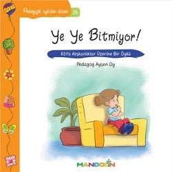 Pedagojik Öyküler: 16 - Ye Ye Bitmiyor! - mezetto