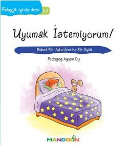 Pedagojik Öyküler: 22 - Uyumak İstemiyorum! - mezetto