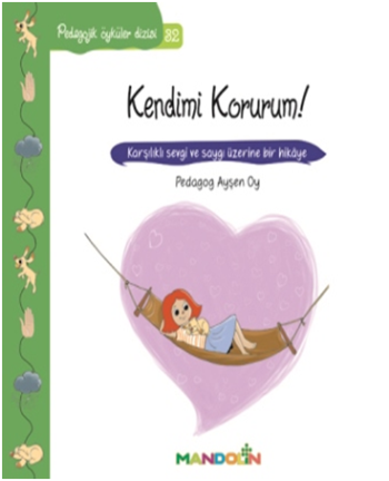 Pedagojik Öyküler Dizisi 32-kendime Korurum!